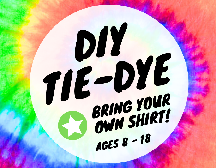 DIY Tie-Dye - Bring your own shirt - ages 8-18