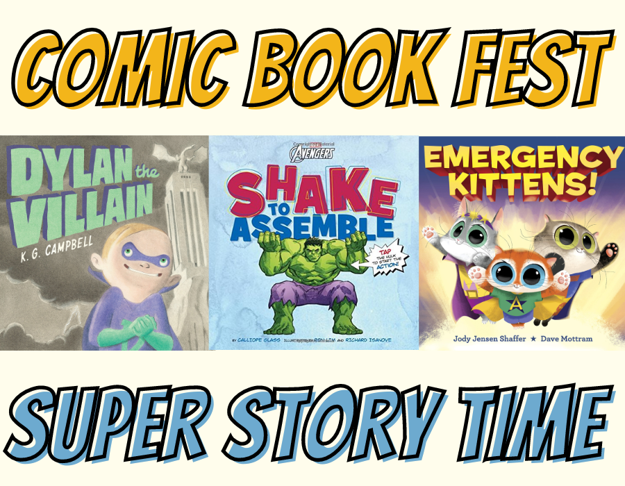 image reads "comic book fest super story time" with the cover images of the books listed in the event description