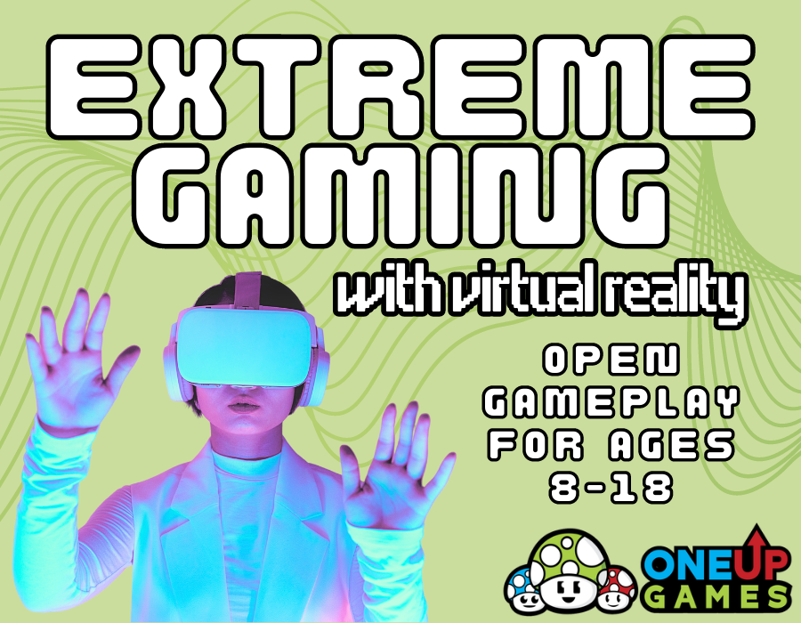 "extreme gaming with virtual reality - open gameplay for ages 8-18" shows a person wearing a VR headset and features the OneUp Games logo
