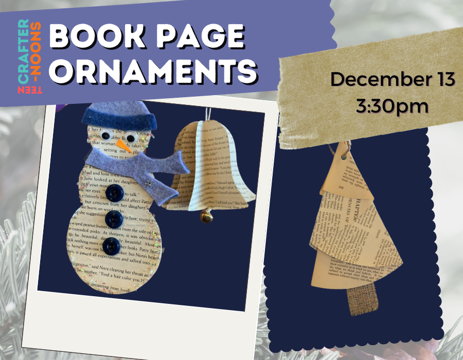 Teen Crafternoon: Book Page Ornaments featuring a snowman, tree and bell crafted out of book pages. 