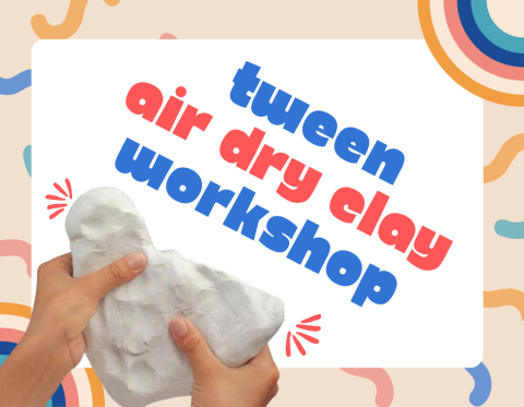 tween air dry clay workshop