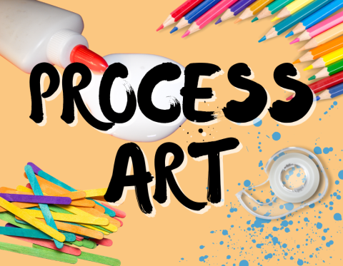 image reads "process art" and has various craft supplies in the background, like glue, tape, and popsicle sticks