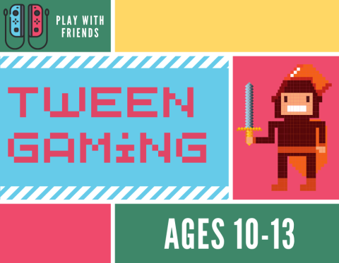 "tween gaming" ages 10-13