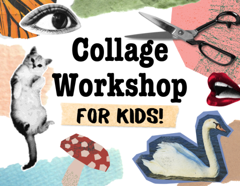 Image reads "Collage Workshop for Kids" and includes cutout images of random things, including scissors, a cat, an eyeball, and a swan.