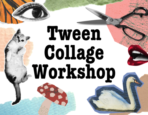 tween collage workshop