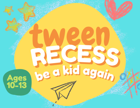 tween recess "be a kid again!"