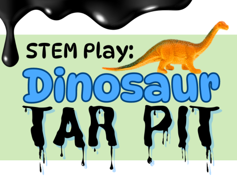 STEM Play: Dinosaur Tar Pit