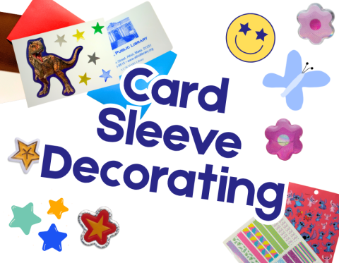 "Card Sleeve Decorating" with images of stickers, a library card, and a decorated card sleeve
