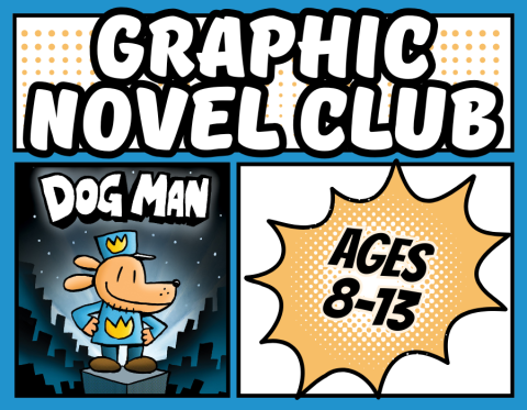 Graphic Novel Club - Dog Man - Ages 8-13