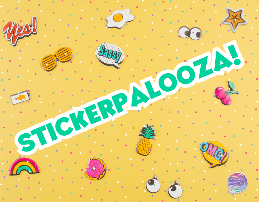 stickerpalooza!