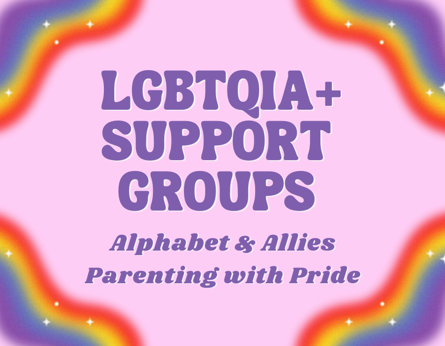 lgbtqia+ support groups: alphabet & allies, parenting with pride